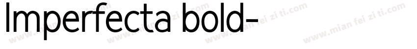 Imperfecta bold字体转换